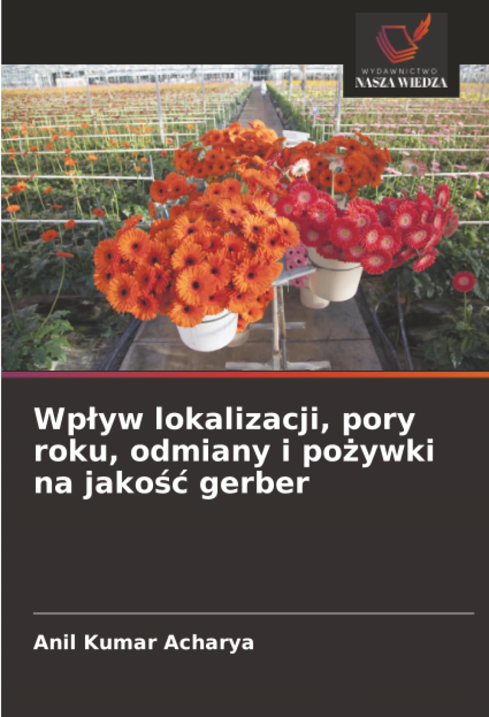 Wp¿yw lokalizacji, pory roku, odmiany i po¿ywki na jako¿¿ gerber
