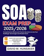 SOA EXAM P STUDY GUIDE 2025/2026: Comprehensive Review, Practice Problems, and Step-by-Step Solutions to Master Probability for Actuarial Exam P