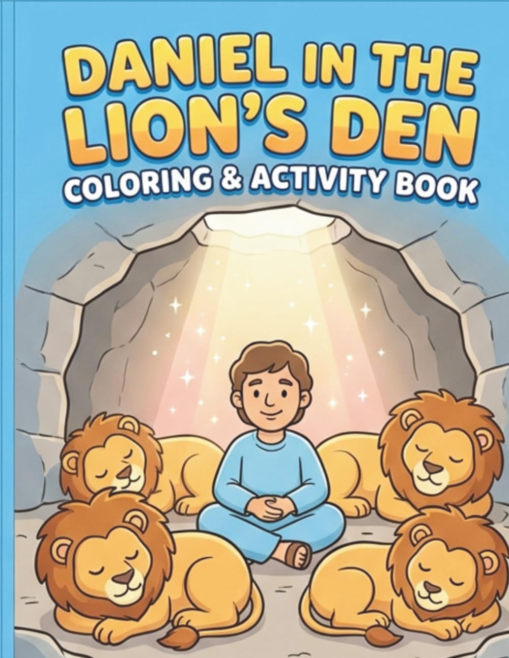 Daniel In The Lion's Den Coloring & Activity Book (Christian Story and Activity Books for Children)