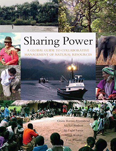 Sharing Power: A Global Guide to Collaborative Management of Natural Resources