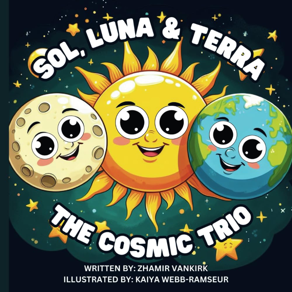Sol, Luna, and Terra: The Cosmic Trio: The Magical Dance of Our Sun, Moon, and Earth