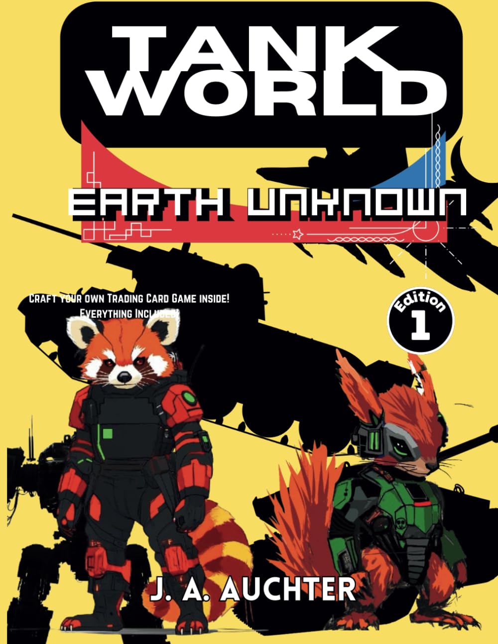 Tank World: Earth Unknown 1st Edition