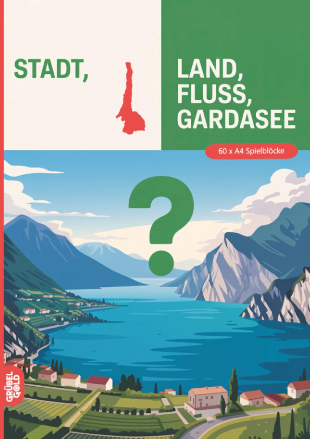 Stadt, Land, Fluss, Gardasee: 60 Spielblöcke A4 - Geschenk für Gardaseefans - Quiz | Spiel für Urlaub am Lago di Garda