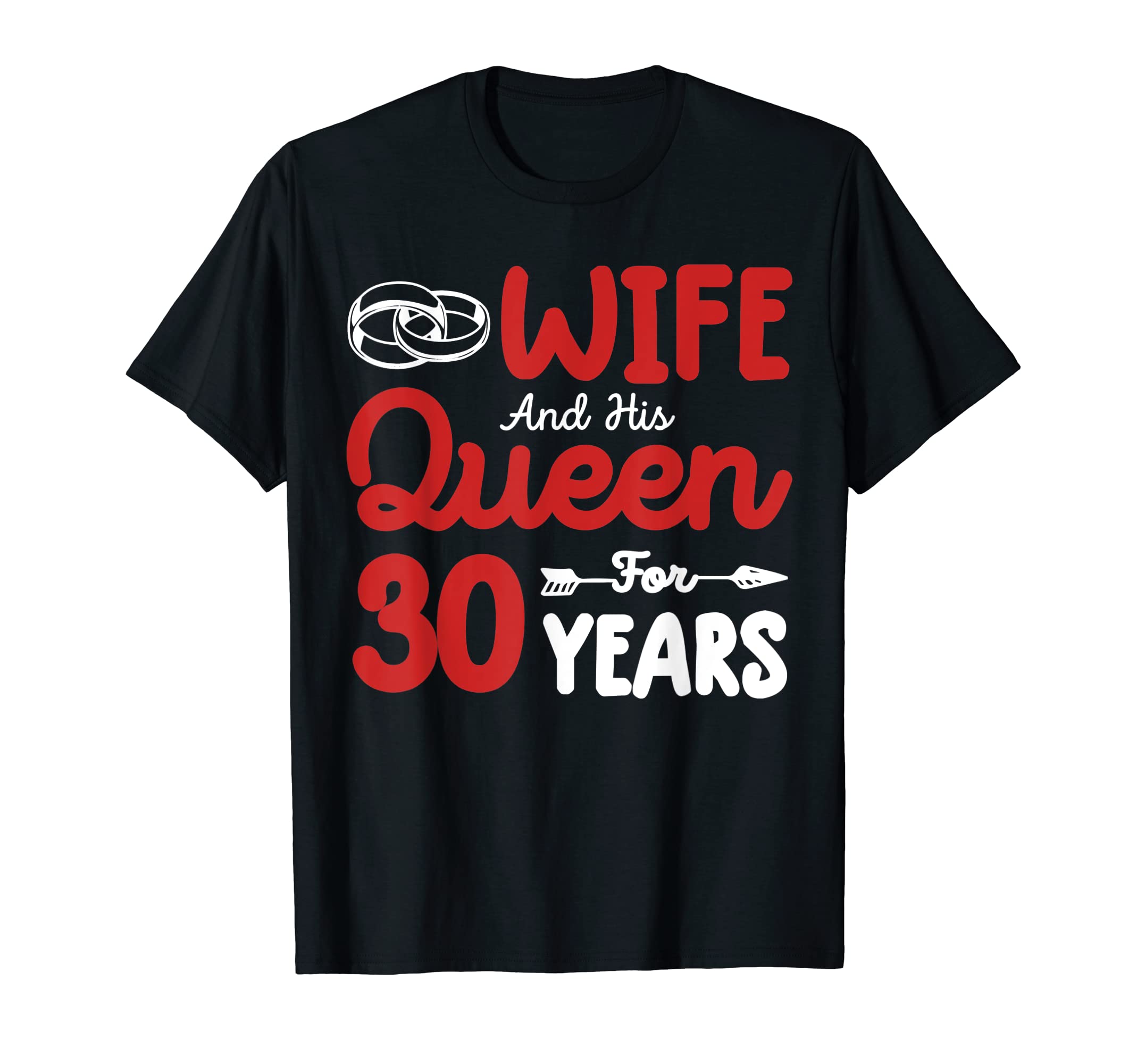Wife And His Queen 30th Wedding Anniversary Funny Couple Tee
