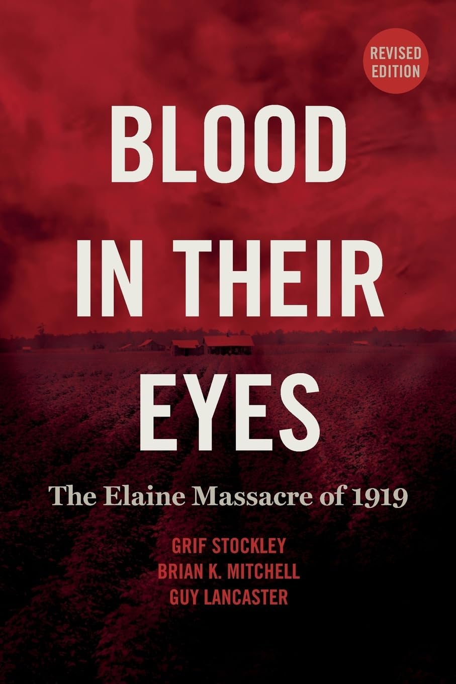 Blood in Their Eyes: The Elaine Massacre of 1919