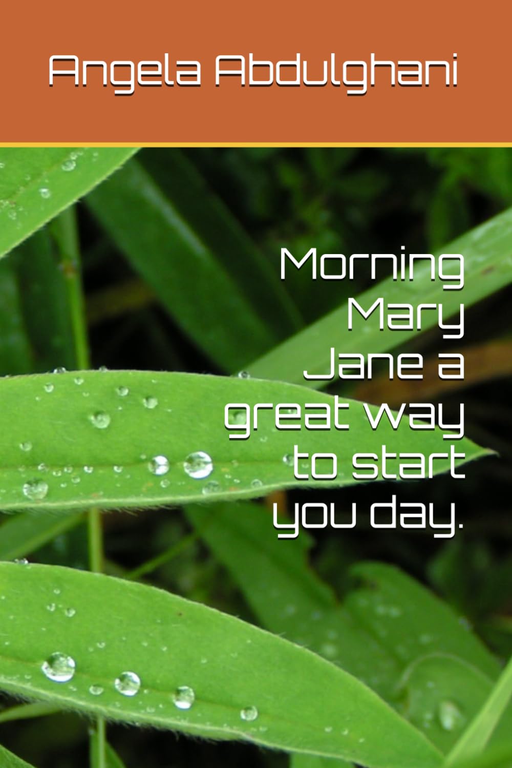 Morning Mary Jane a great way to start you day.