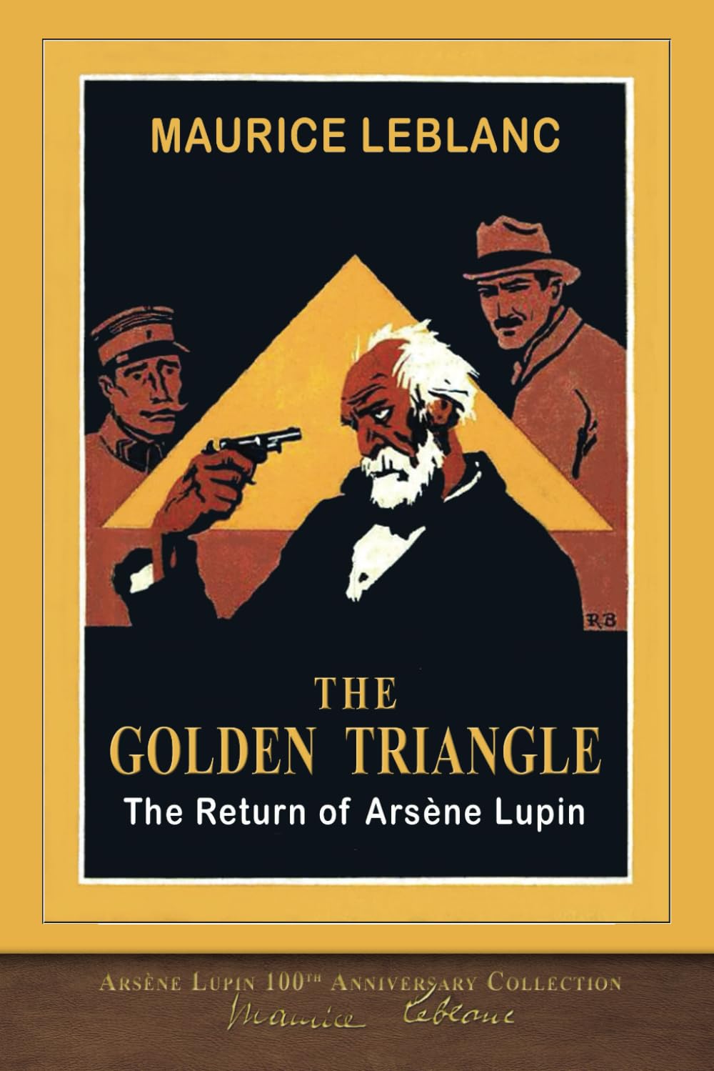 The Golden Triangle (The Return of Arsène Lupin): Arsène Lupin 100th Anniversary Collection