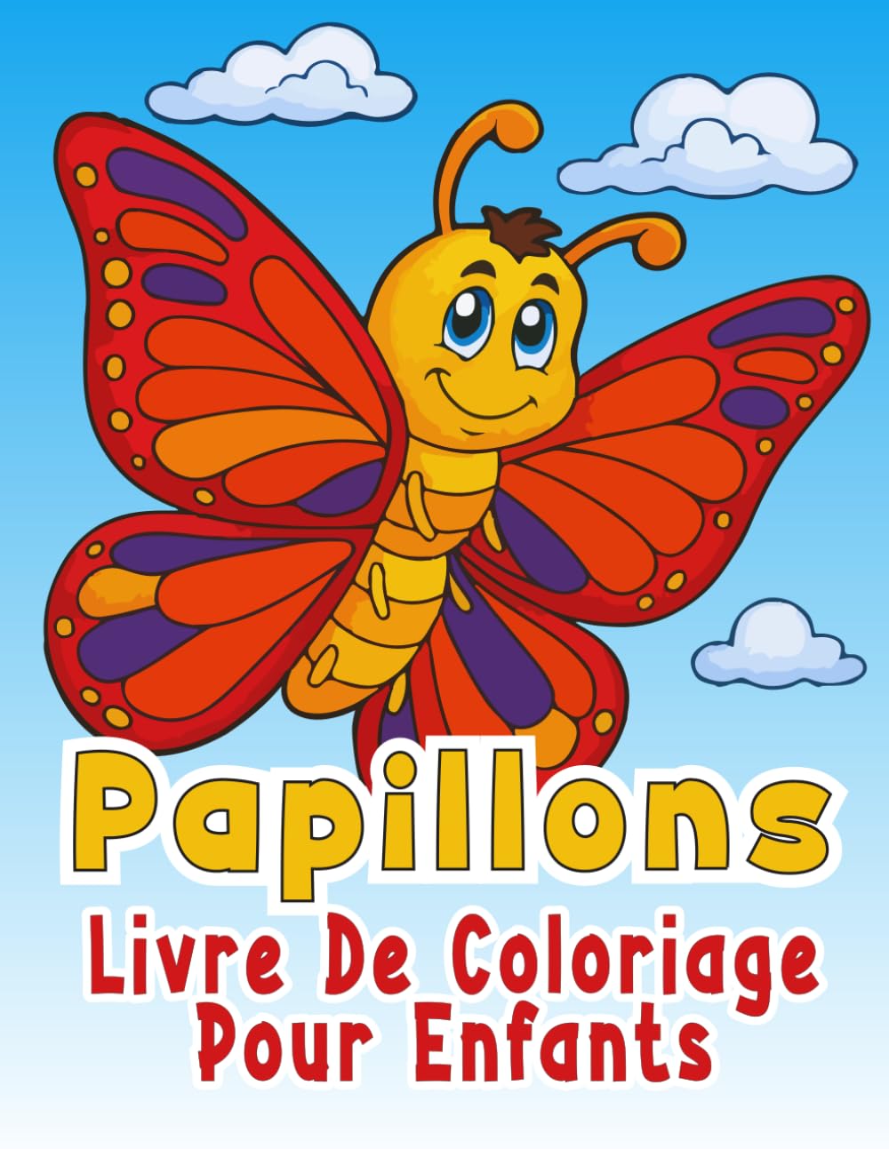 Papillons Livre de coloriage: 30 Magnifiques dessins à colorier pour enfants