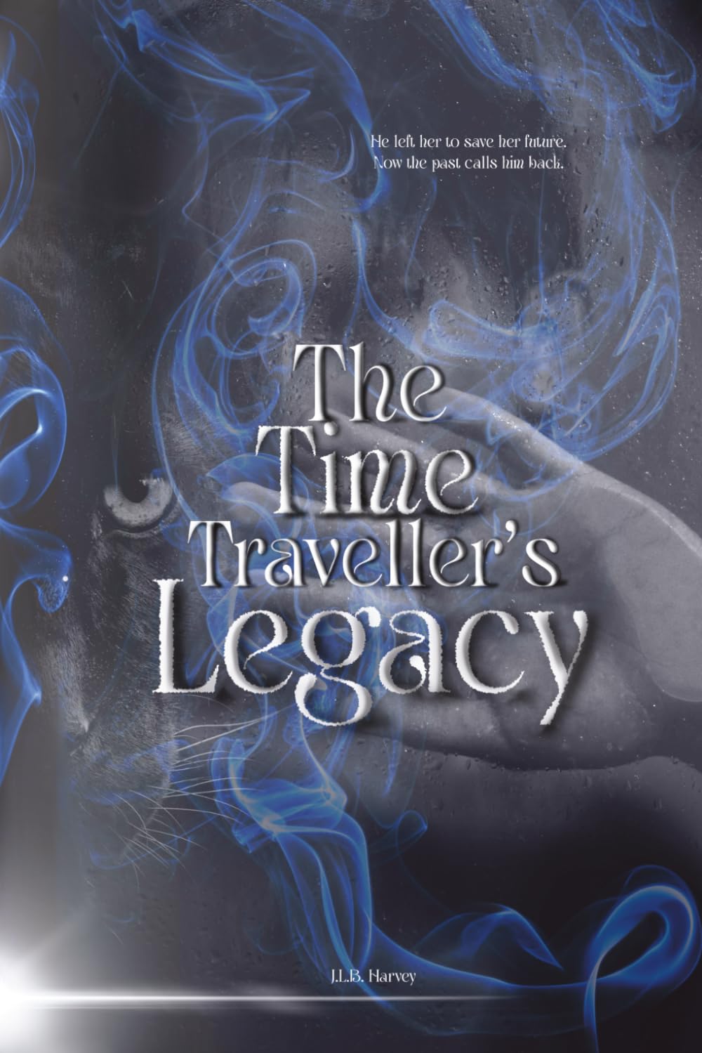 The Time Traveller's Legacy (The Unbound Fates Series)