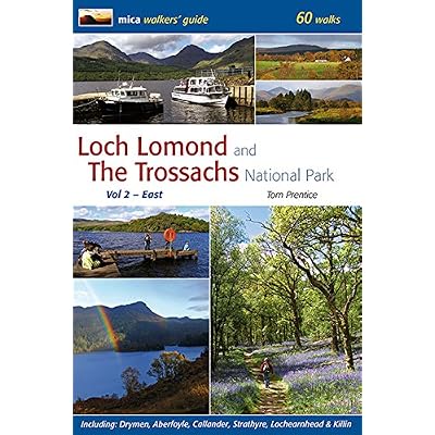 Loch Lomond and the Trossachs National Park: East Volume 2 (Mica Walking Guides)