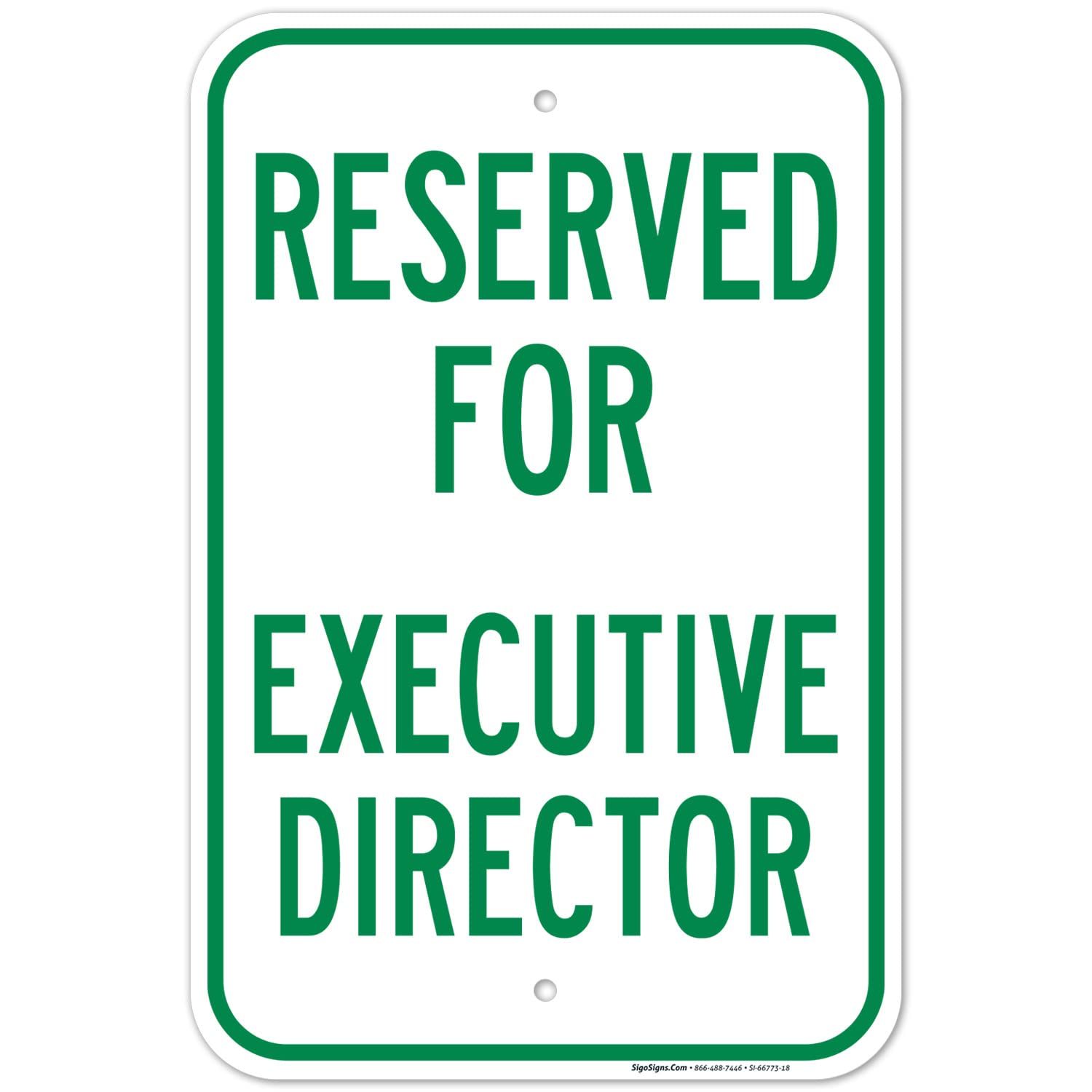 Reserved for Executive Director Sign, 12x18 Inches, Rust Free .063 Aluminum, Fade Resistant, Made in USA