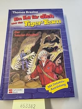 Der Saurier-Friedhof (Ein Fall für dich und das Tiger-Team, #26) - Book #26 of the Ein Fall für dich und das Tiger-Team