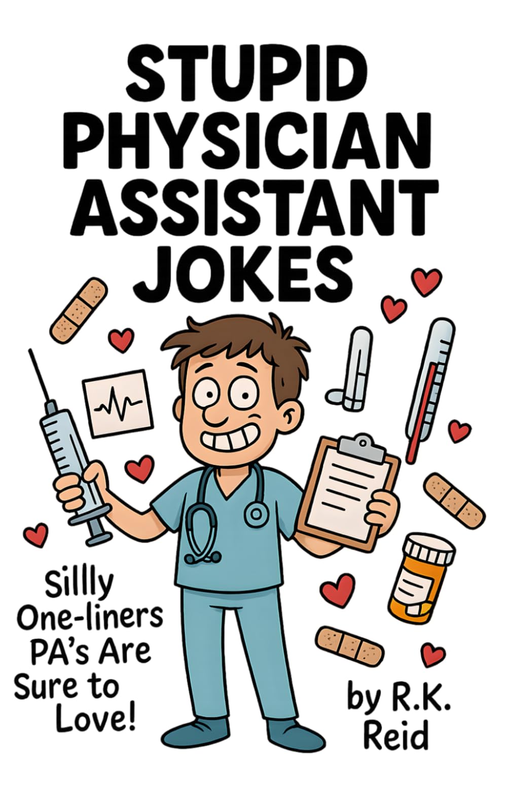 Stupid Physician Assistant Jokes: Silly One-Liners PA's Are Sure To Love!