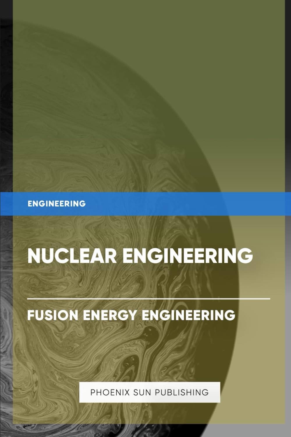 Nuclear Engineering - Fusion Energy Engineering