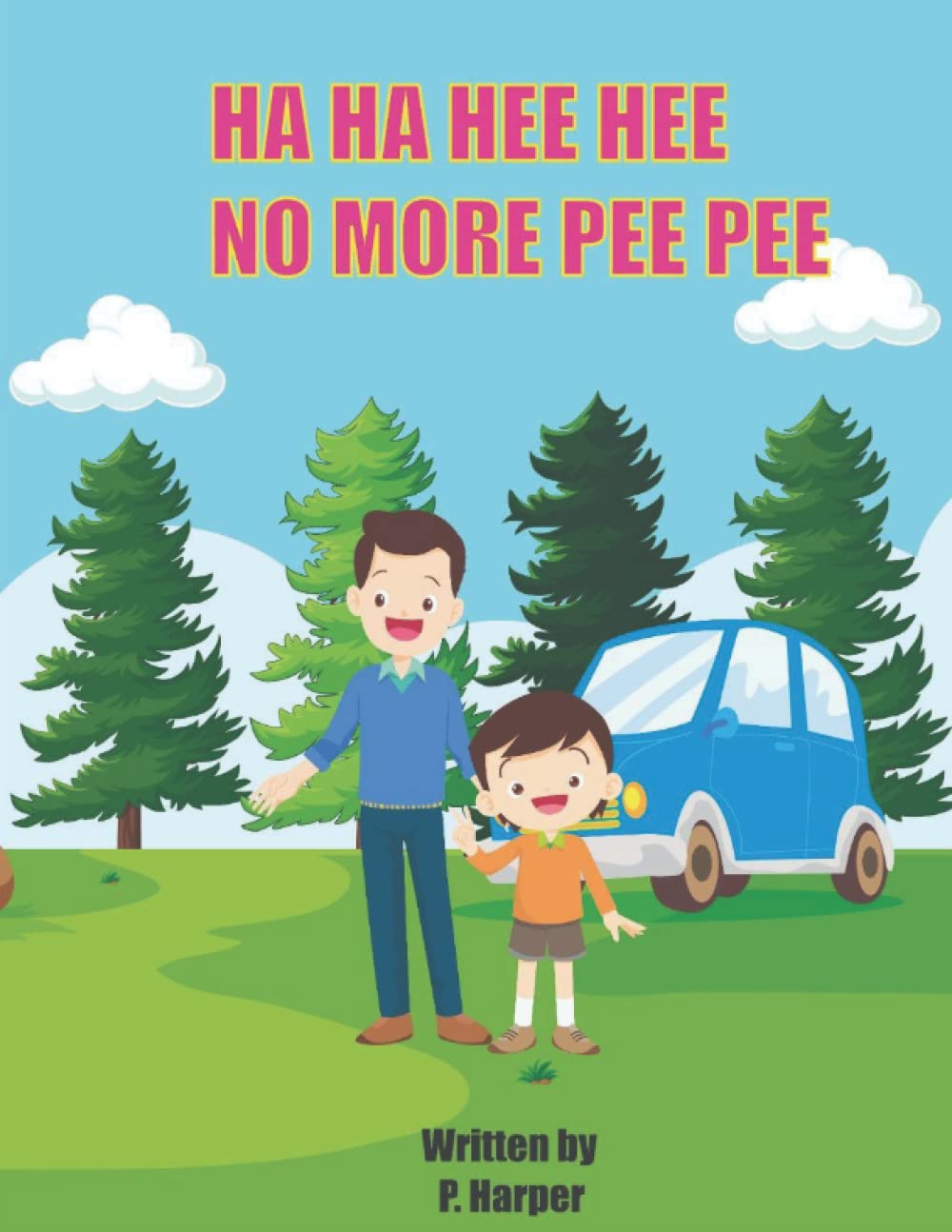 Ha Ha Hee Hee No More Pee Pee