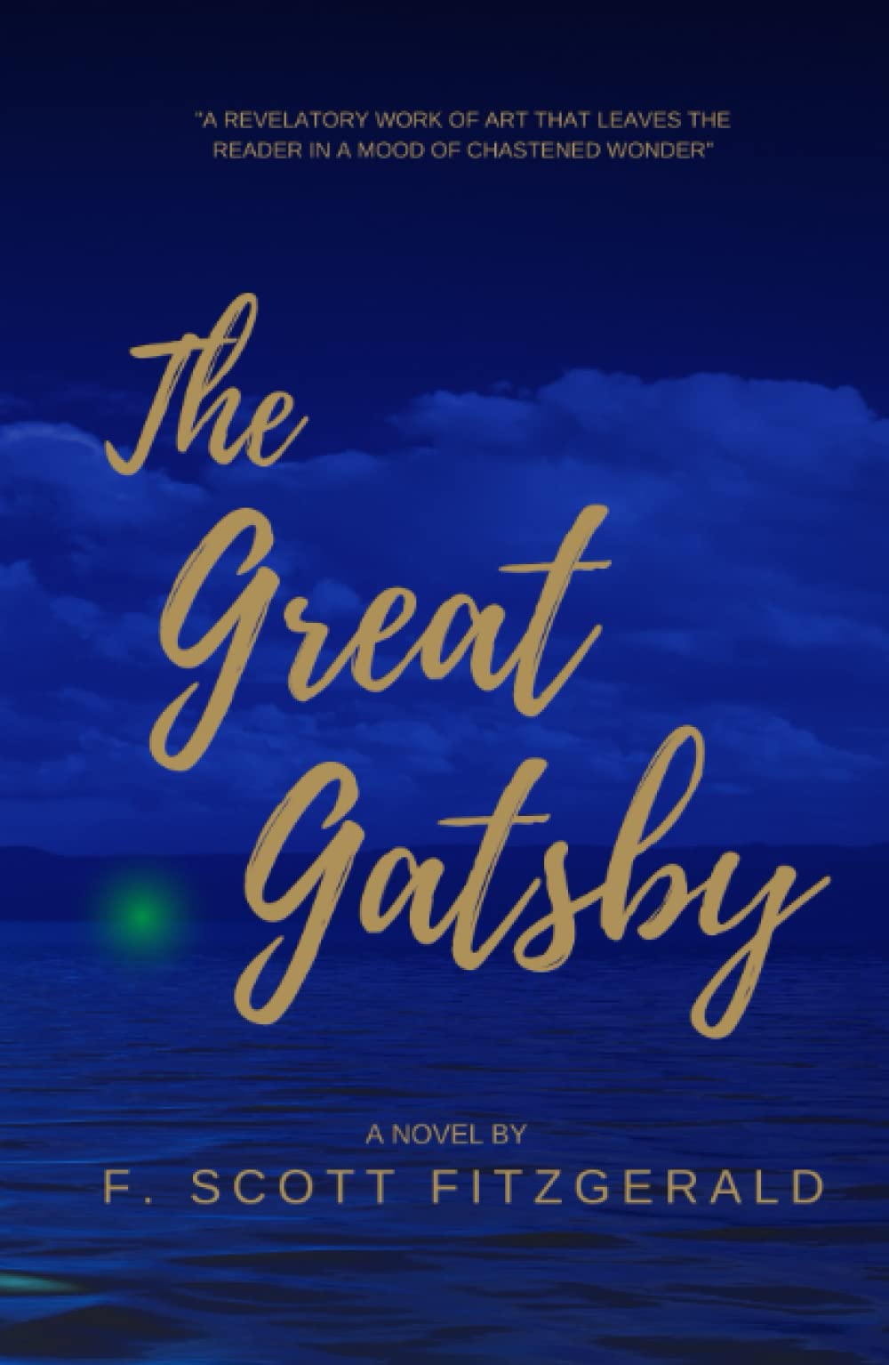The Great Gatsby: The Original Novel By F. Scott Fitzgerald (Old Classics)