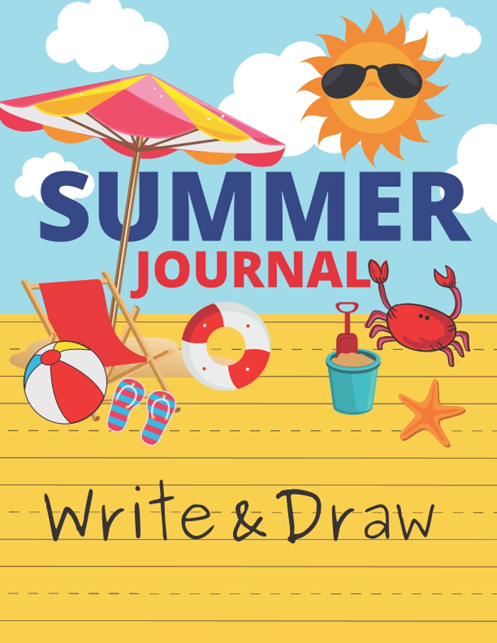 SUMMER Journal - Write & Draw: a Drawing and Writing Journal for Kids - Summertime Fun Diary for Children