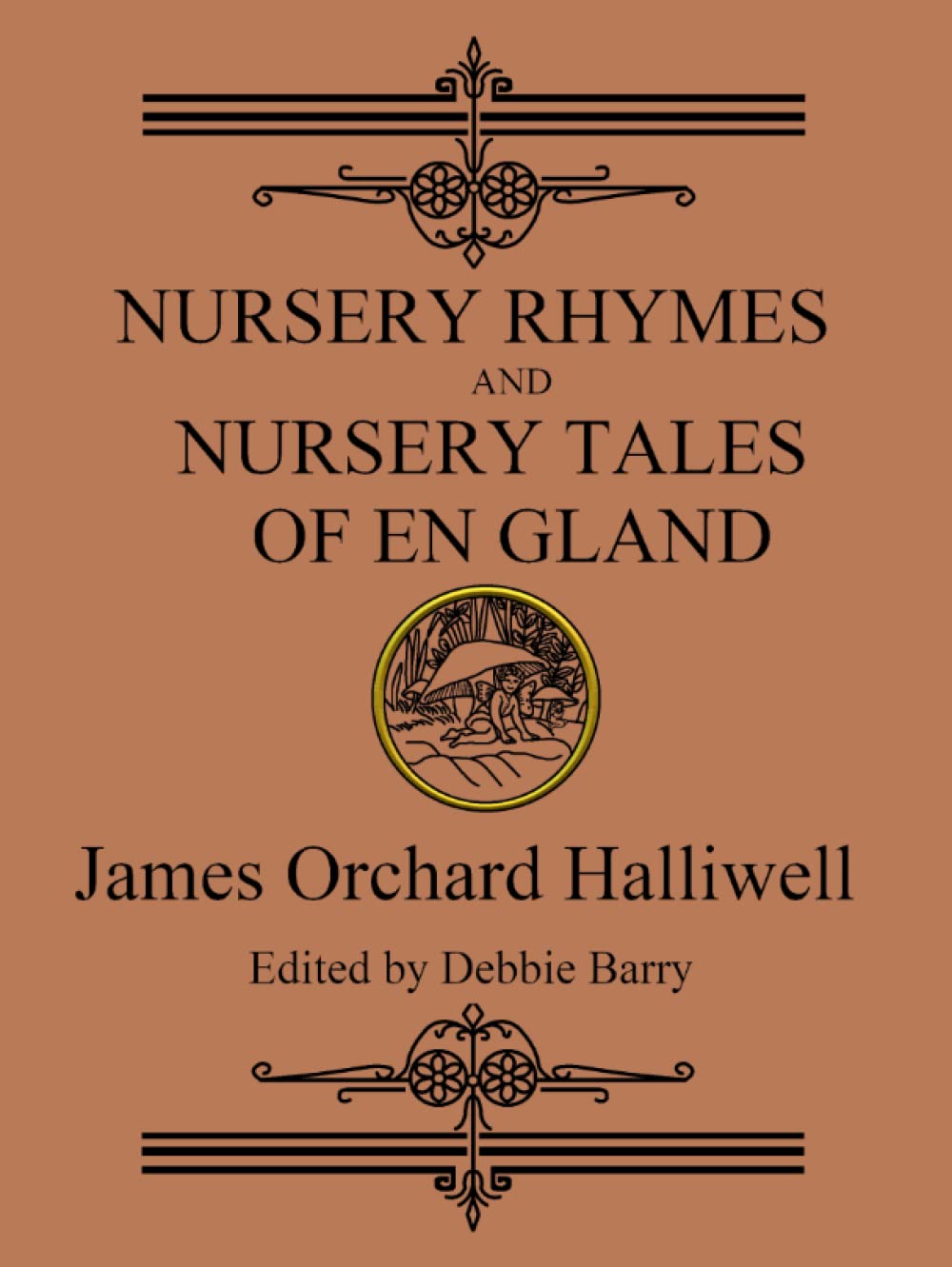 Nursery Rhymes and Nursery Tales of England