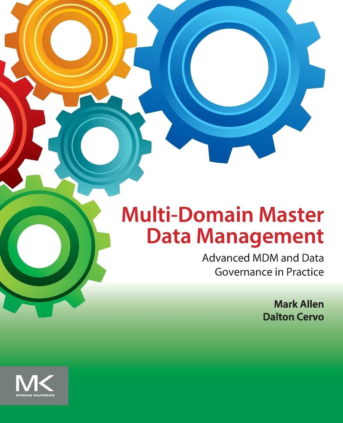 Multi-Domain Master Data Management by Dalton  Cervo (Paperback Book)