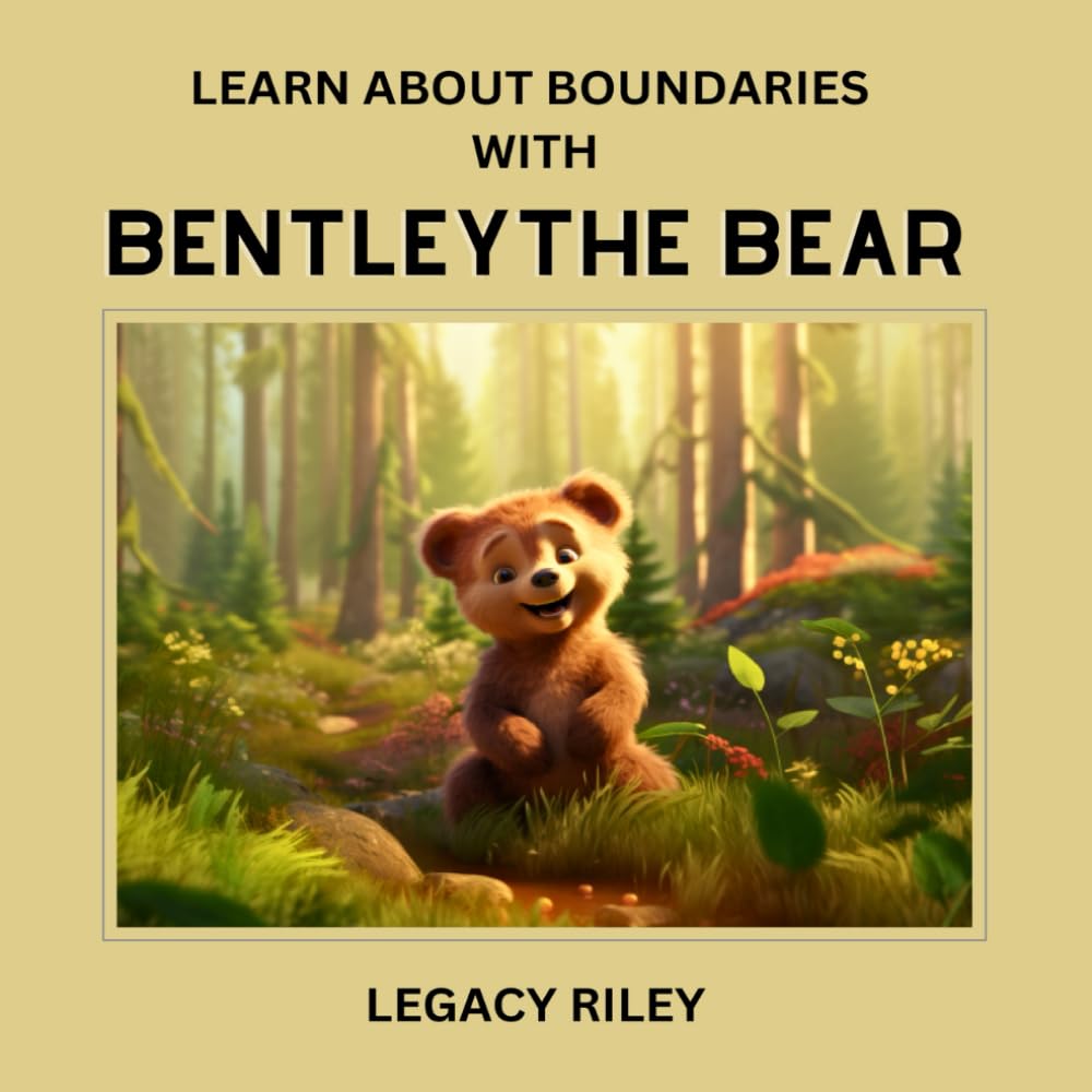 Bentley the Bear: Learn About Boundaries