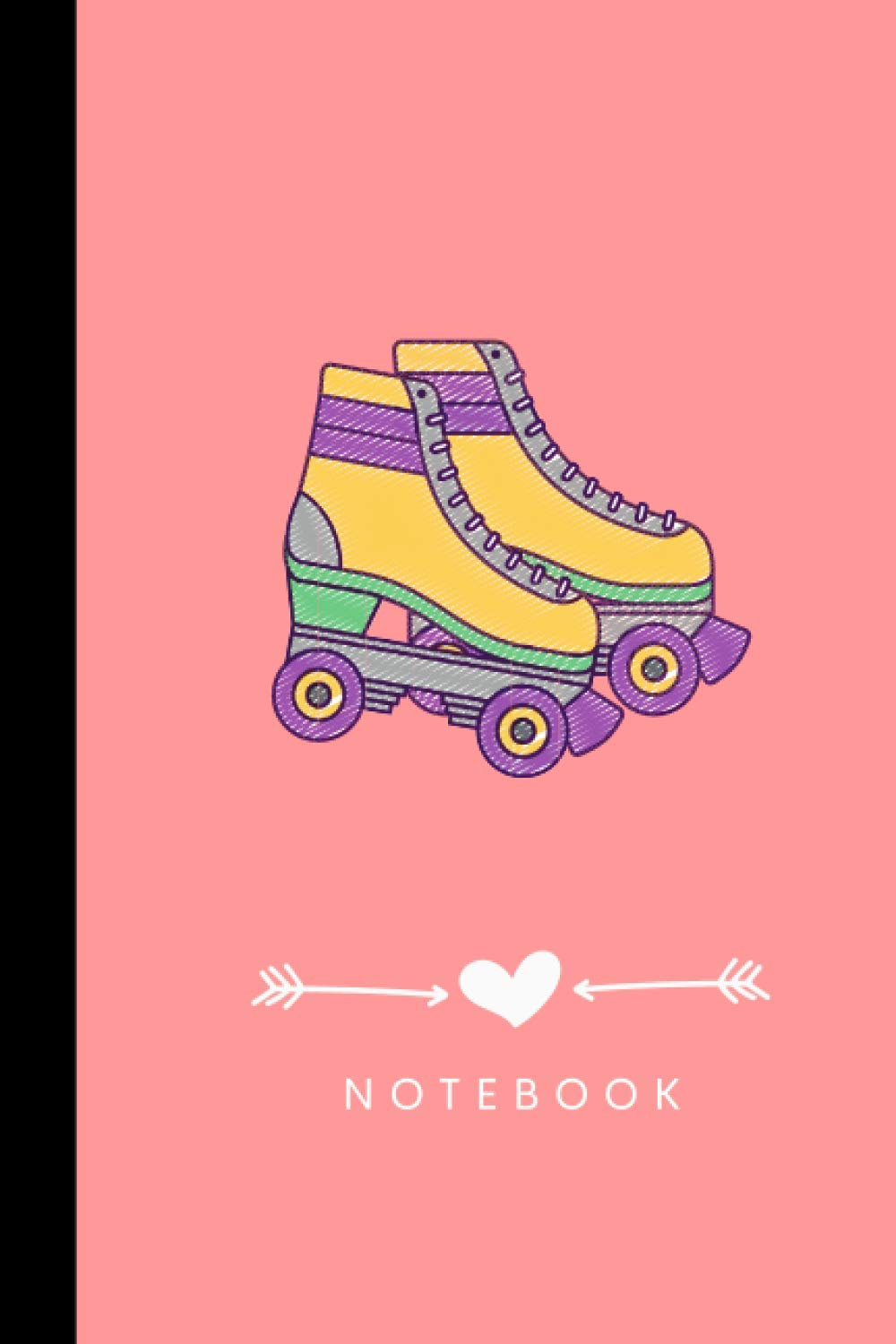 Roller Skate Notebook: A 6x9 Ruled Lines Notebook , A perfect Gift for Roller Skate Lover, Teenager Gift,Adult Gift, Diary and Journal for Girls