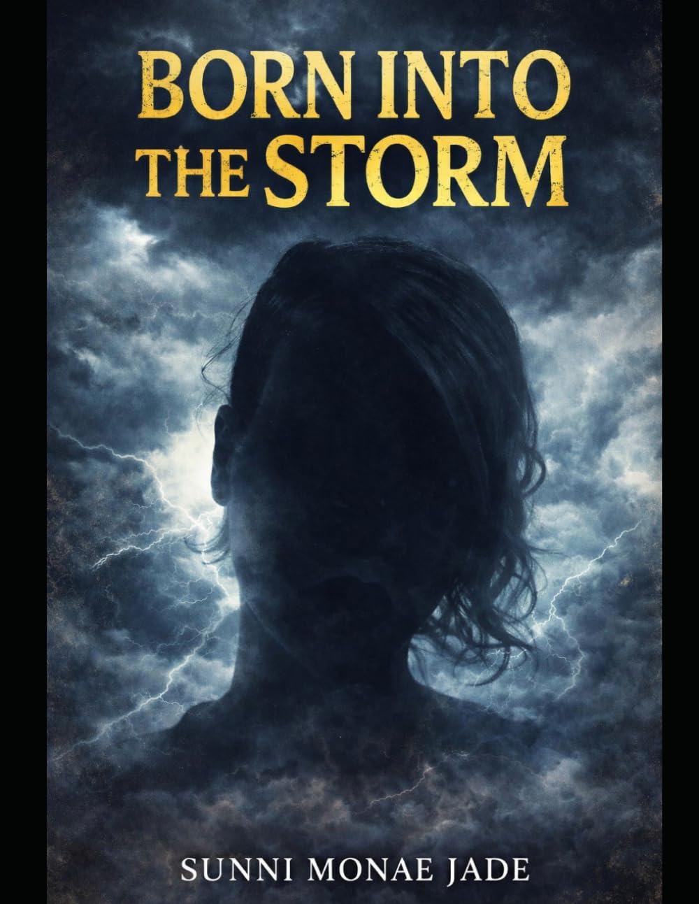 Born Into the Storm: A True Story of Trauma, Resilience, and Rising