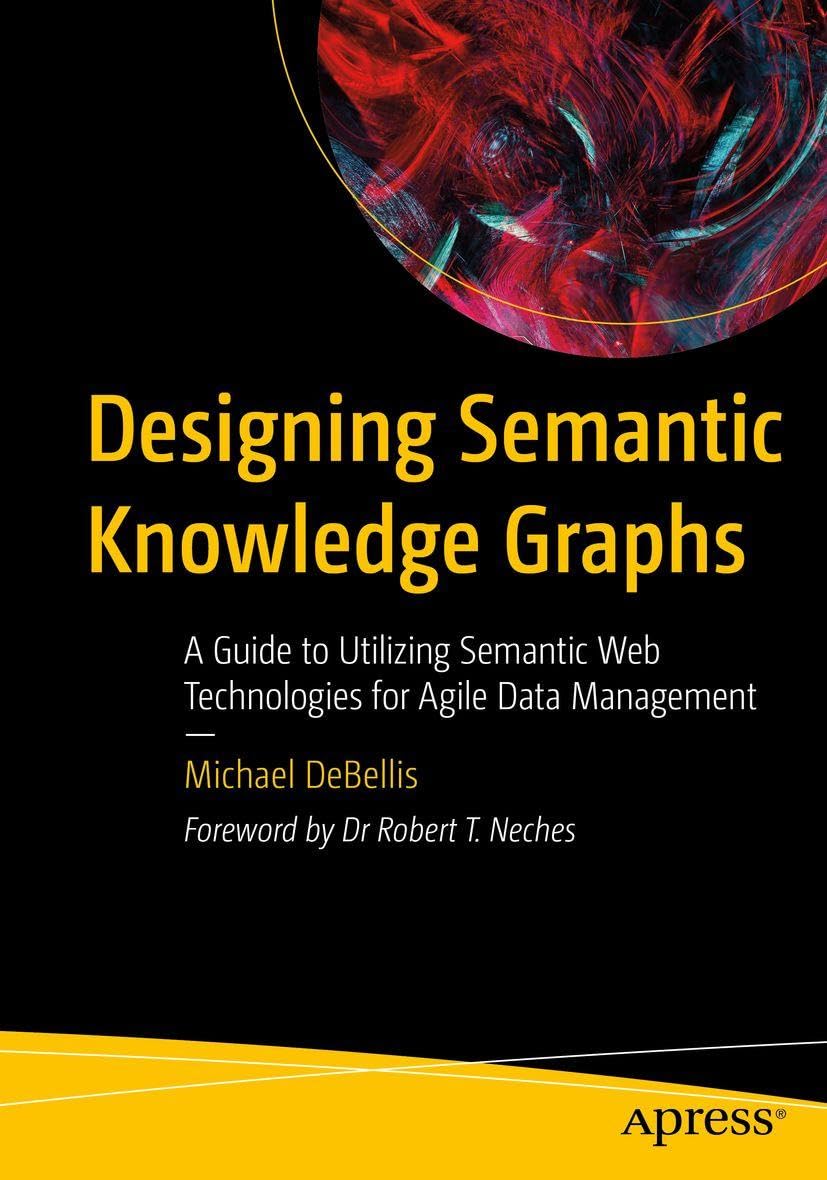 Designing Semantic Knowledge Graphs: A Guide to Utilizing Semantic Web Technologies for Agile Data Management