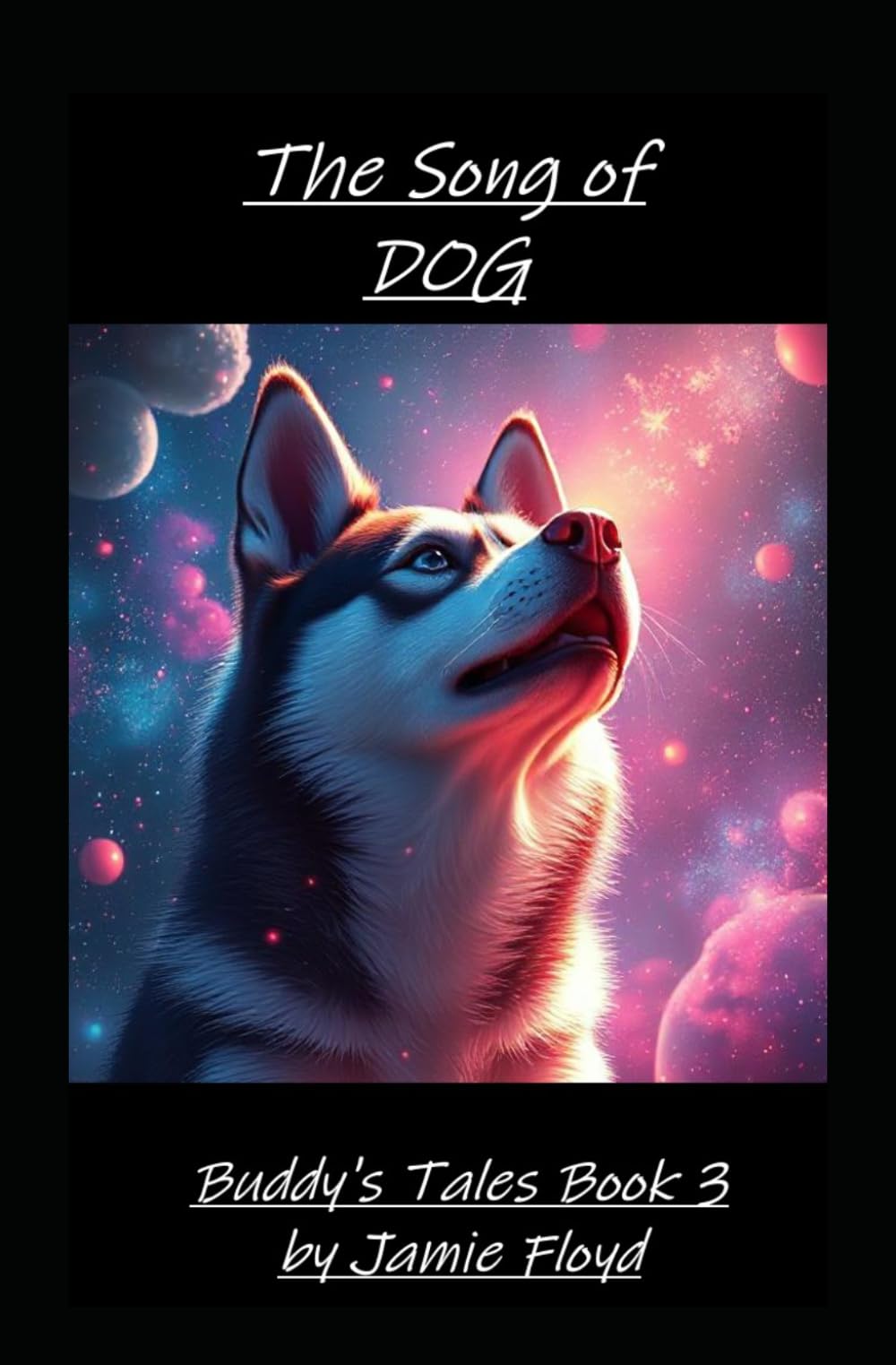 The Song of Dog: 2nd edition novella (Buddy's tales)