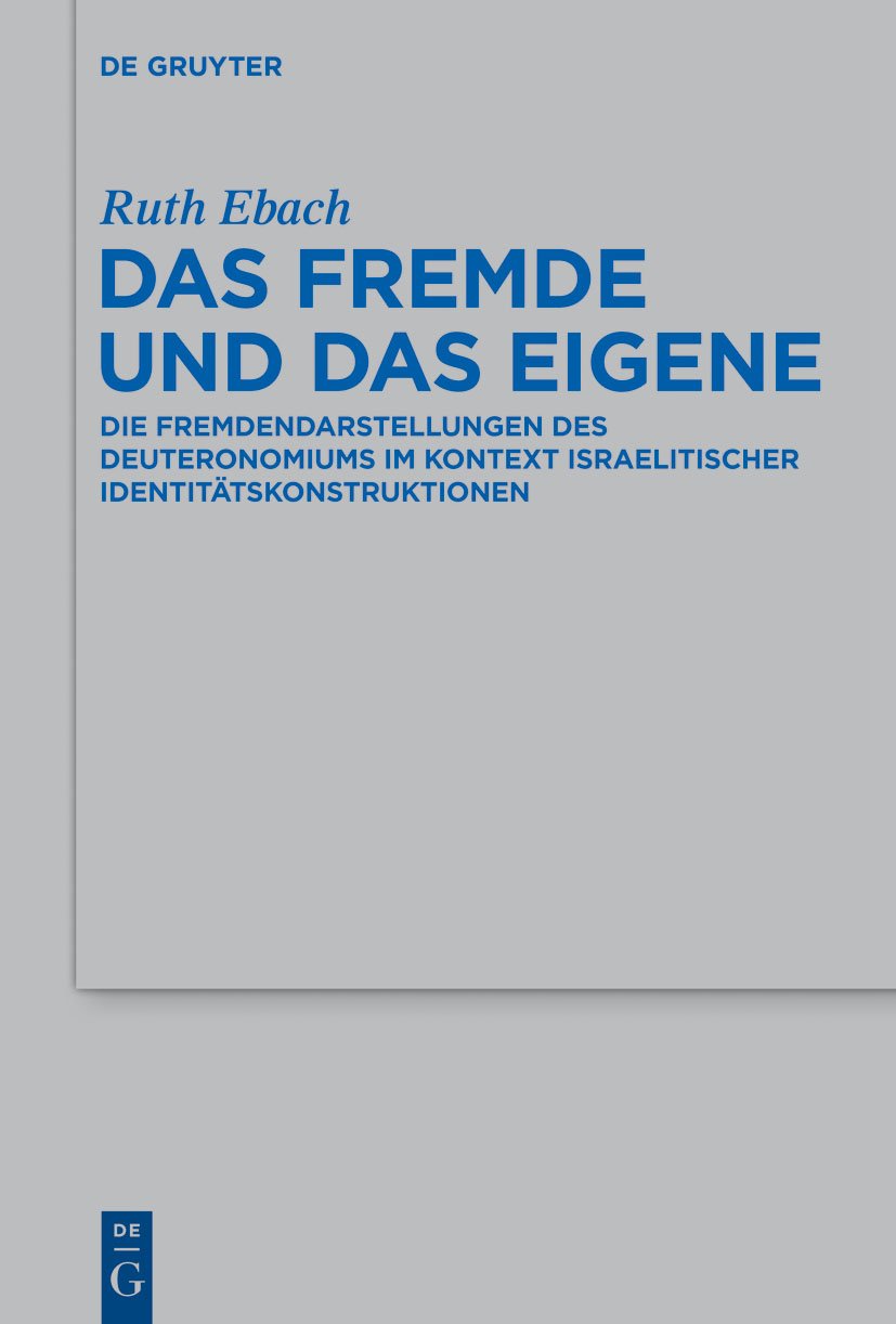 Das Fremde und das Eigene (Beihefte zur Zeitschrift für die alttestamentliche Wissenschaft)