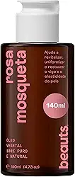 Óleo de Rosa Mosqueta - Hidratante Uniformizador Antioxidante - Para Manchas, Rugas, Estrias, Melhor Elasticidade e Viço - Uso Facial, Oleo Corporal e Cabelos - 100% Puro Natural Vegano - 140 mL Beauts