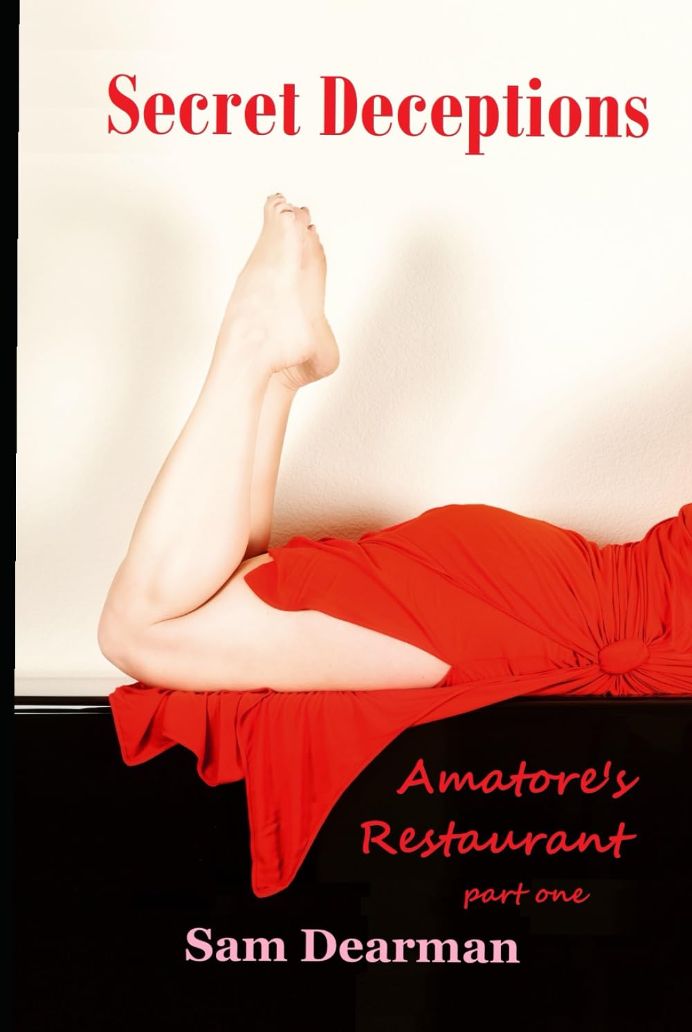 Secret Deceptions: Amatore's Restaurant – Part One (Amatore's Restaurant: The Series)