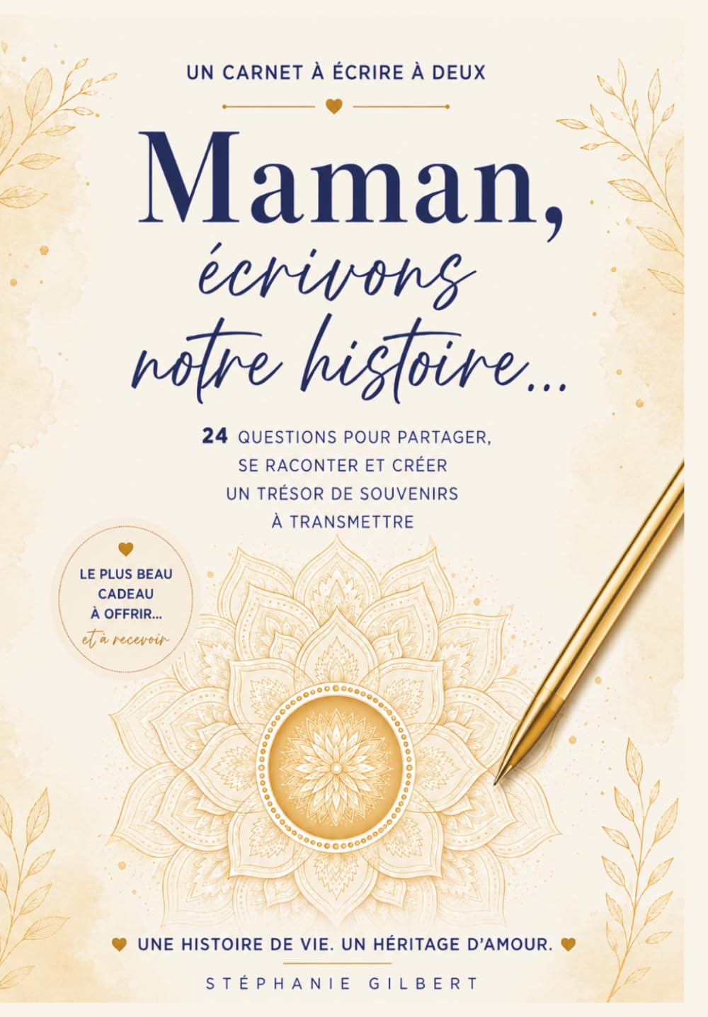 Maman, écrivons notre histoire: Journal guidé mère-fille à remplir à deux pour partager vos souvenirs, explorer l’arbre généalogique et votre histoire ... d'amour précieux à transmettre en cadeau