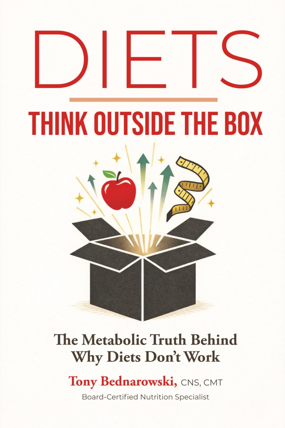 Diets - Think Outside the Box: The Metabolic Truth Behind Why Diets Don’t Work