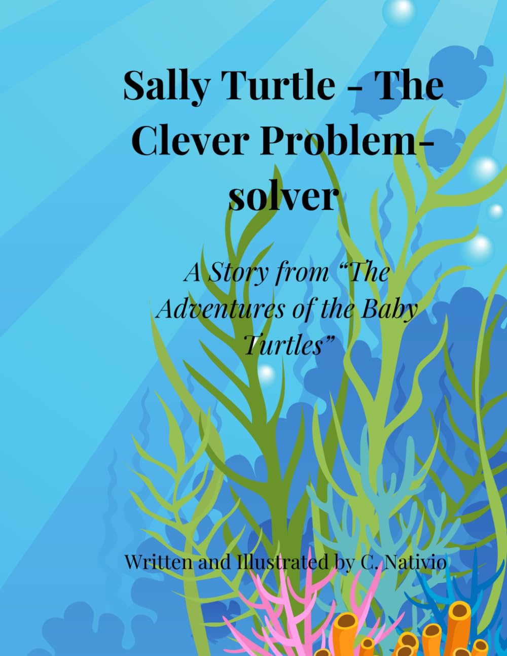 Sally Turtle - The Clever Problem-Solver: A Story from "The Adventures of the Baby Turtles": 3