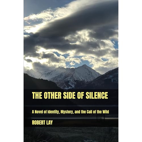 The Other Side of Silence: A Novel of Identity, Mystery, and the Call of the Wild