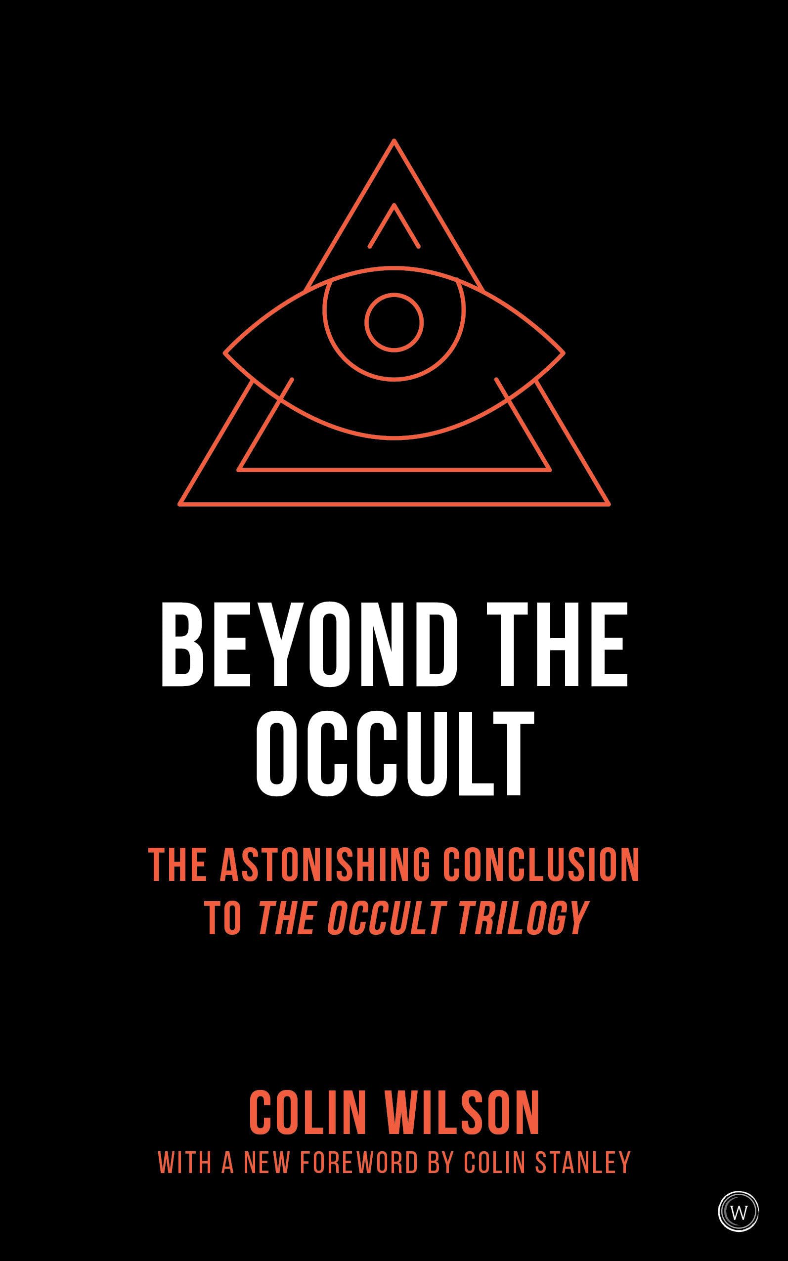 Beyond the Occult: The Astonishing Conclusion to the Occult Trilogy: Twenty Years' Research into the Paranormal