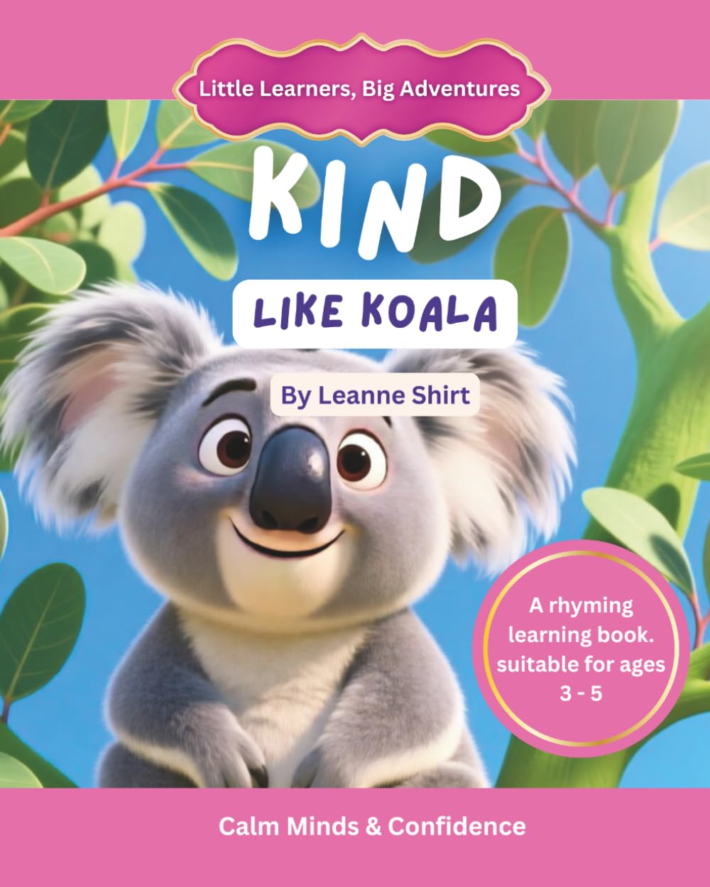 Kind Like Koala: Little Learners, Big Adventures - Calm Minds & Confidence Collection