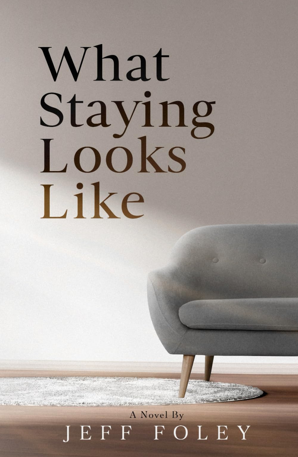 What Staying Looks Like
