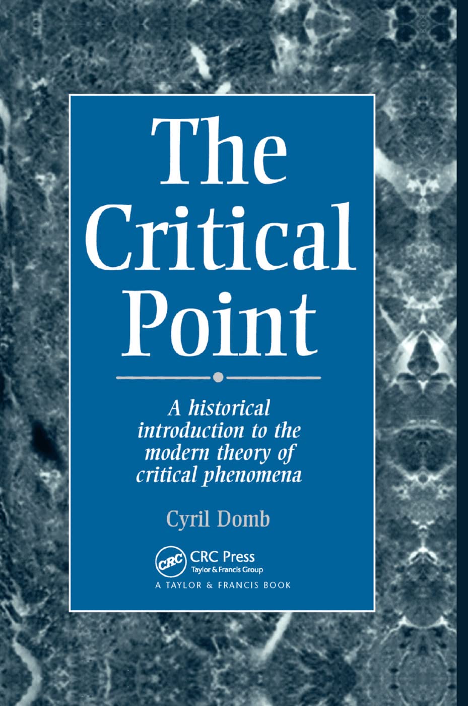 The Critical Point: A Historical Introduction To The Modern Theory Of Critical Phenomena      1st Edition