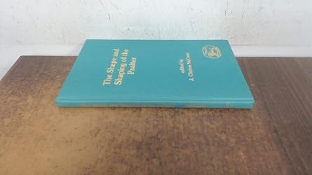 The Shape and shaping of the Psalter Journal for the Study of the New Testament Supplement