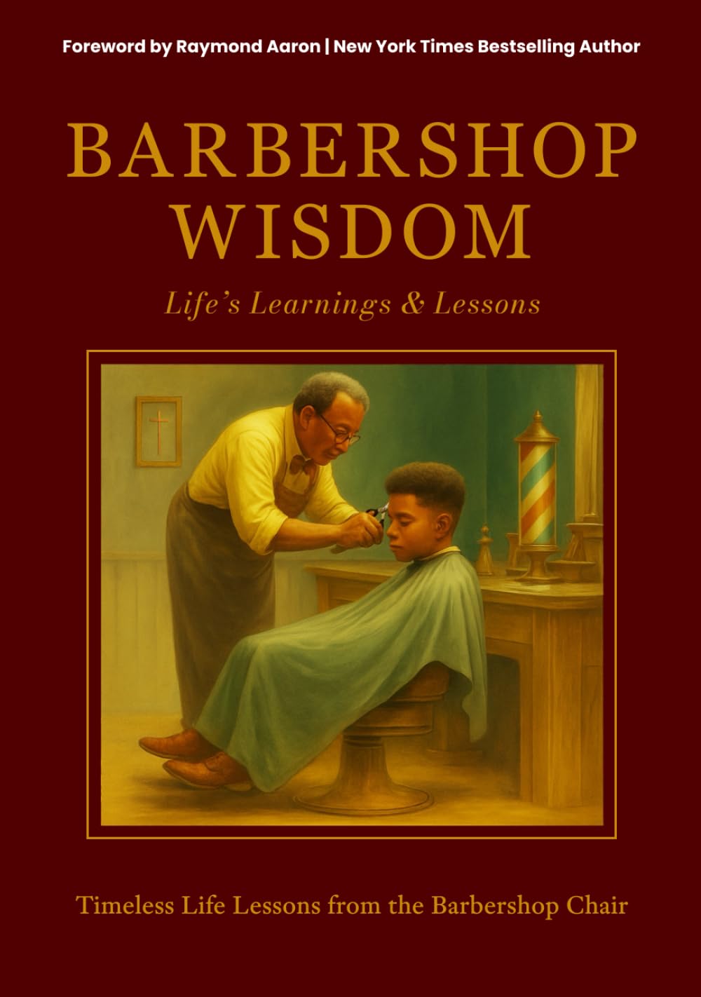 Barbershop Wisdom: Life's Learnings and Lessons      Hardcover – February 1, 2026