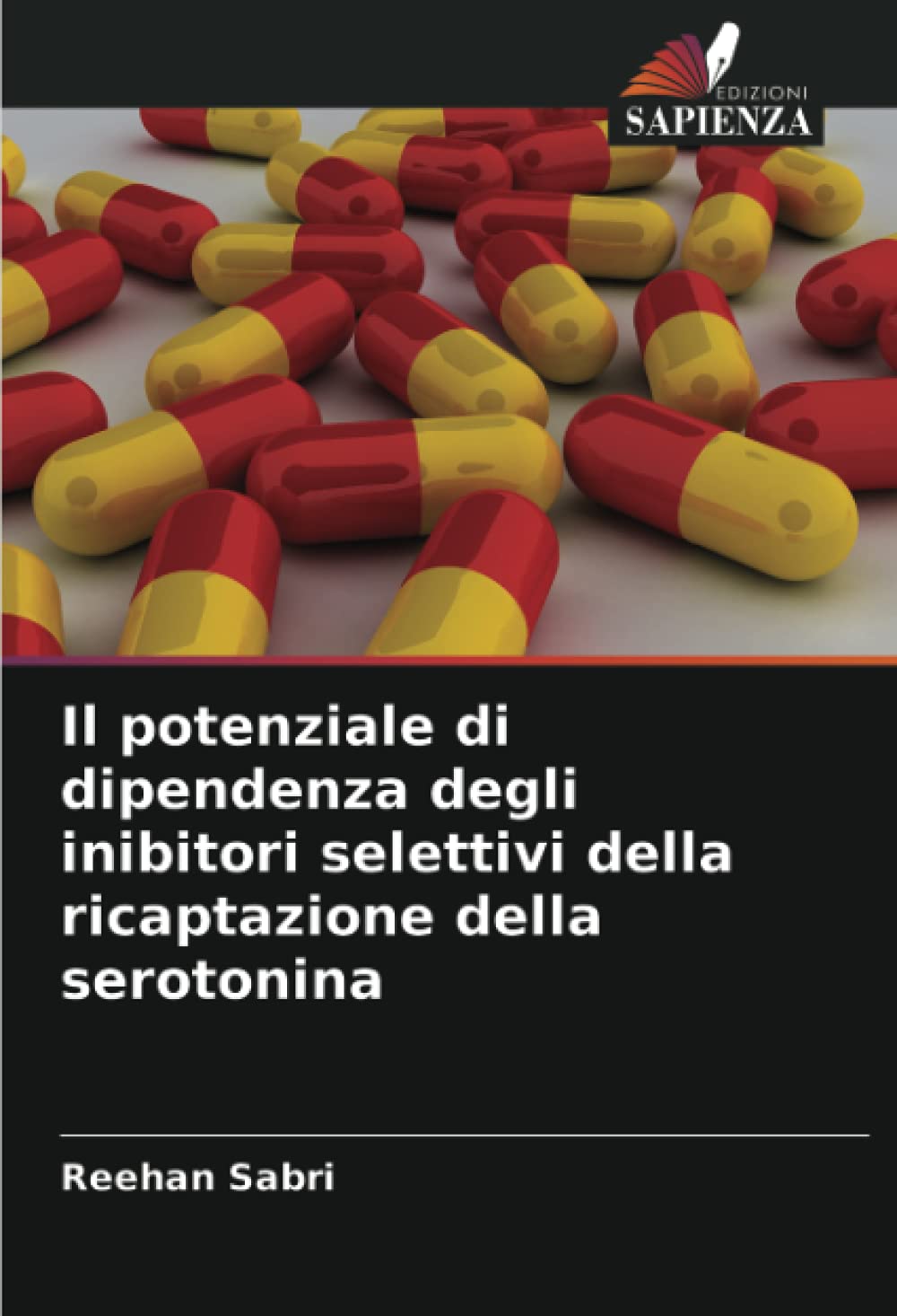 Il potenziale di dipendenza degli inibitori selettivi della ricaptazione della serotonina (Italian Edition)