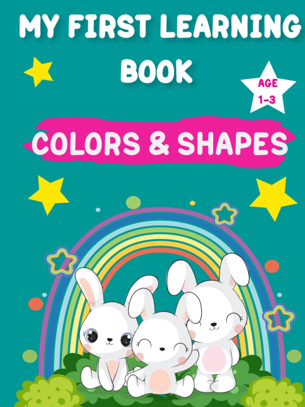 My First Learning Book - Colors and Shapes - Toddlers: Teaching Colors to Preschoolers