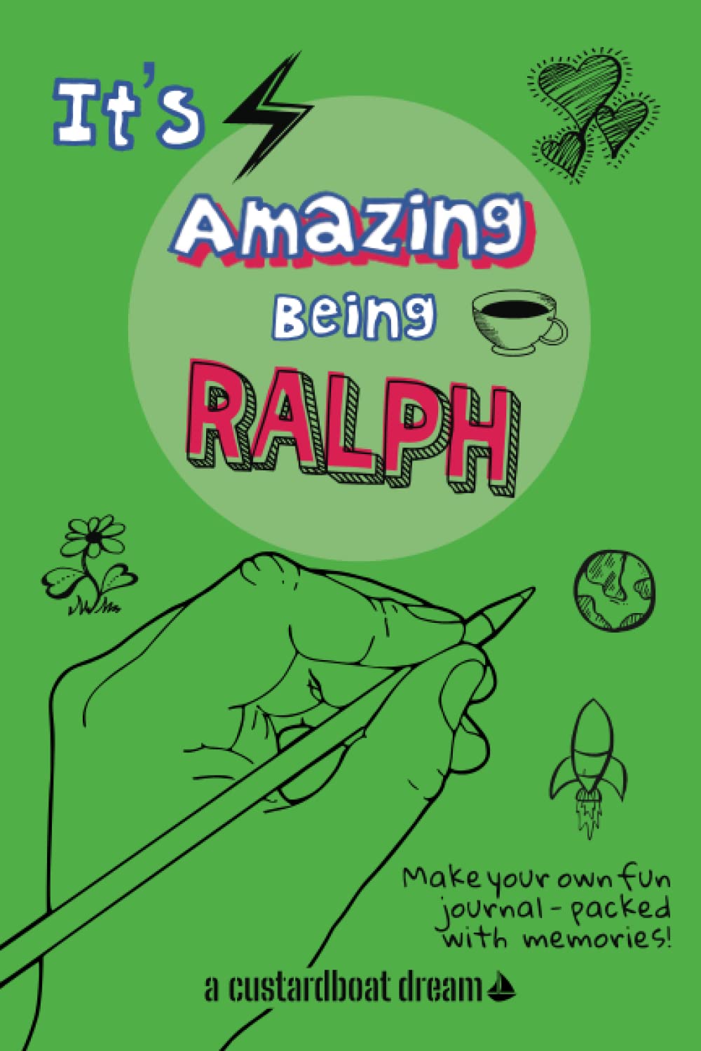 It's Amazing Being Ralph: A fun activity personal name journal.