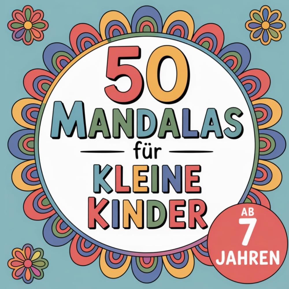50 Mandalas Ausmalbuch für Kinder ab 7 Jahre