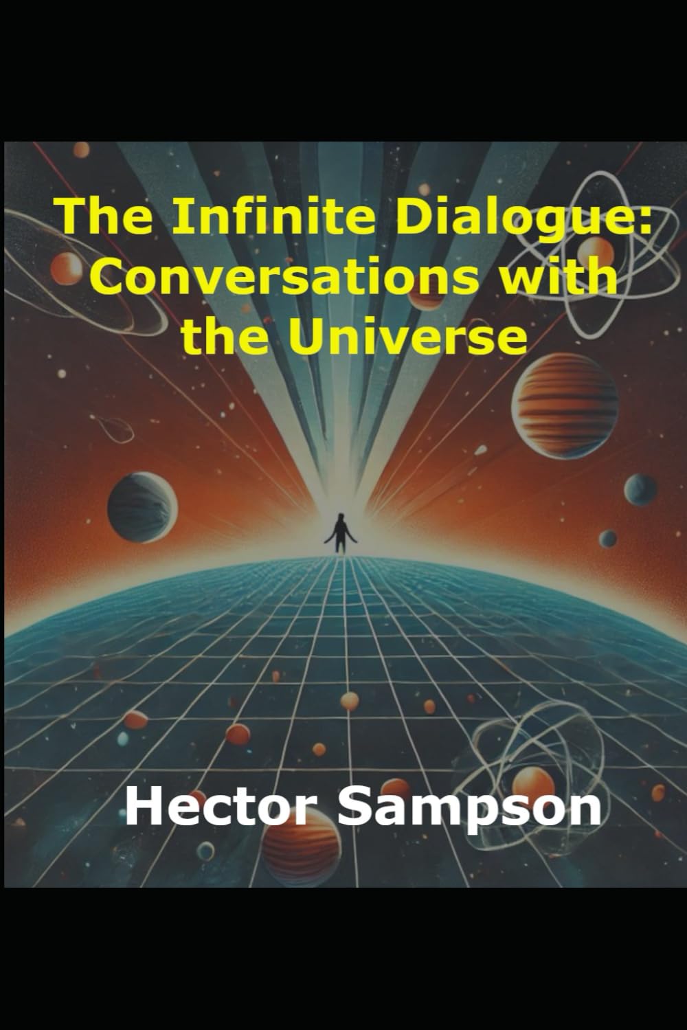 The Infinite Dialogue:: Conversations with the Universe