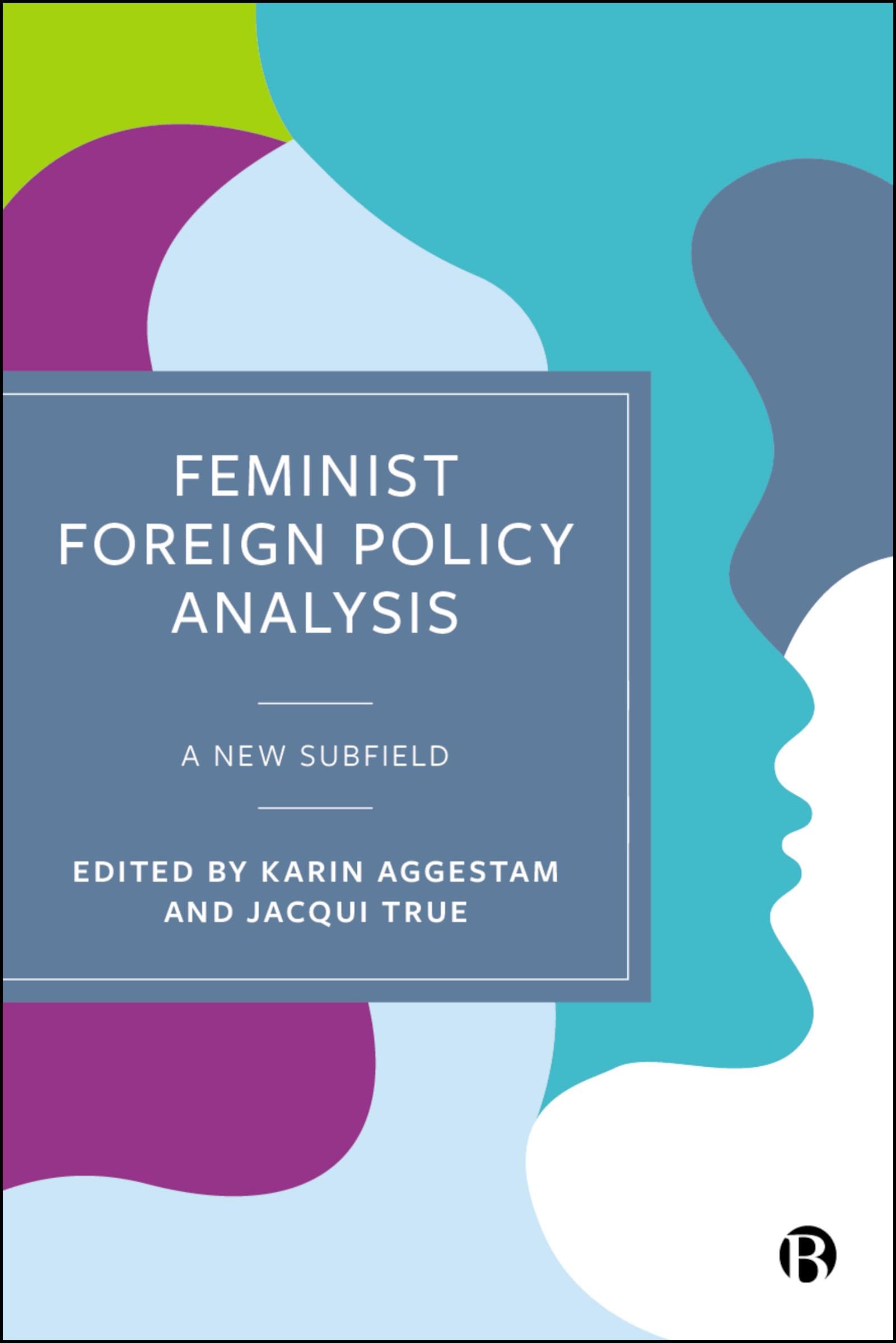 Feminist Foreign Policy Analysis by Karin Aggestam PAPERBACK 9781529239478