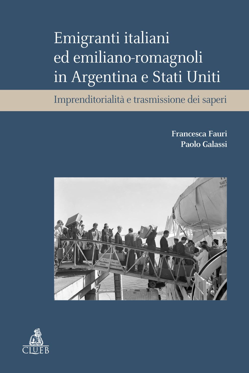 Emigranti Italiani Ed Emiliano-Romagnoli In Argentina E Stati Uniti. Imprenditorialità E Trasmissione Dei Saperi - 4