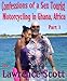 Confessions of a Sex Tourist--Motorcycling in Ghana, Africa--Part 1