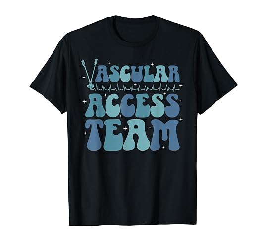 Vascular Access Team Groovy Vascular Access Nurse Squad T-Shirt